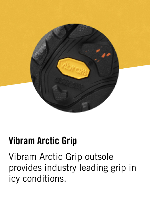 Vibram Arctic Grip: Vibram Arctic Grip outsole provides                  industry leading grip in icy conditions.